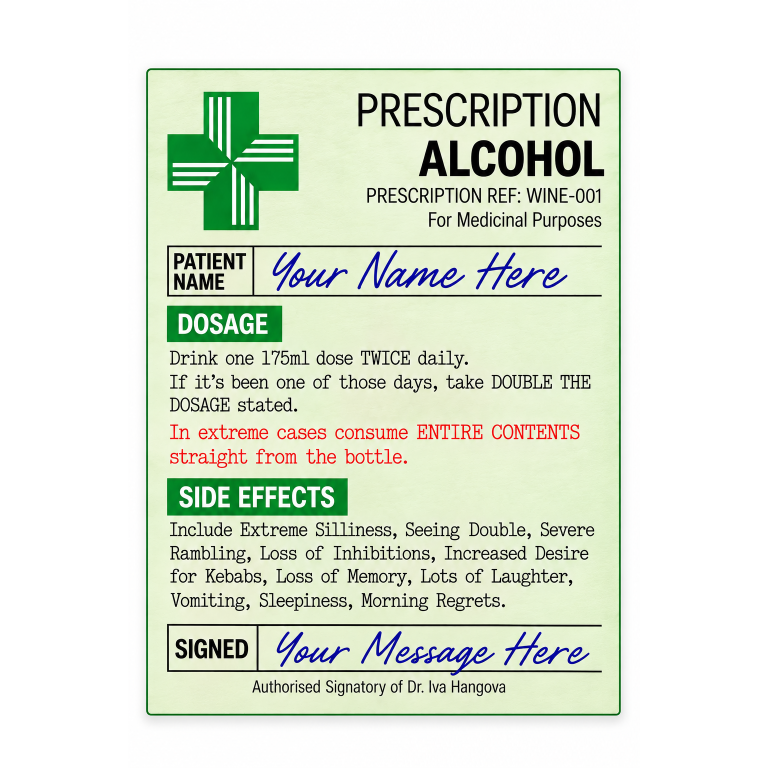 Customisable prescription alcohol wine bottle sticker showing Your Name Here and Your Message Here in blue script, with green pharmacy-style design.